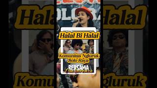 Download Lagu Halal Bi Halal Komunitas Ngluruk Om Lorenza.💃🏼🕺 #omlorenza #fyp #shorts #viralvideo #reels #short MP3