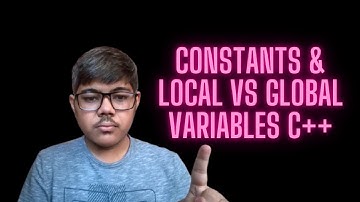 Chapter 4 Constants and Local vs Global variables | Creative Abhinav