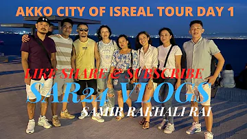 AKKO CITY OF ISRAEL TOUR DAY 1 SAR24 VLOGS SAMIR RAKHALI RAI 20 05 22 AKKO CITY OF ISRAEL TOUR DAY 1 SAR24 VLOGS SAMIR RAKHALI RAI 20 05 22