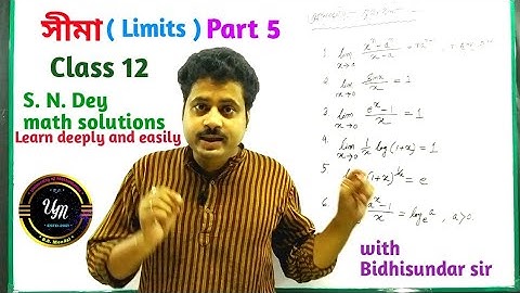 Limits | সীমা | Part 5 | Class 12 | SN Dey solutions | Bidhisundar | University Of Mathematics