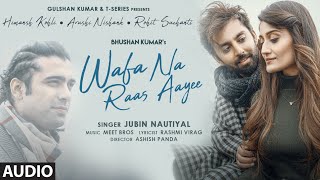 Wafa Na Raas Aayee (AUDIO) | Jubin Nautiyal | Ft.Himansh K,Arushi N | Meet Bros| Rashmi V Resimi