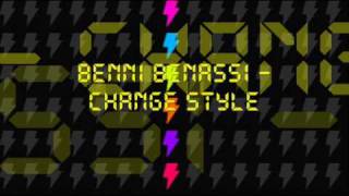 Benni Benassi - Change Style *HQ Sound Quality*