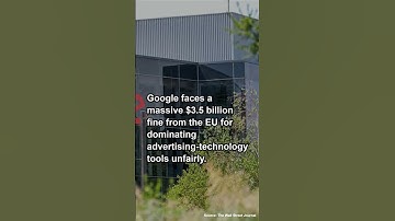 EU Slaps Google With $3.5 Billion Fine Over Ad-Tech Monopoly Abuse