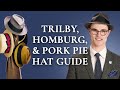 Trilby, Homburg, & Pork Pie Hat Guide