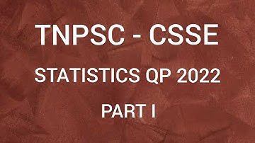TNPSC - CSSE - STATISTICS 2022 QP ANSWER KEY - PART I