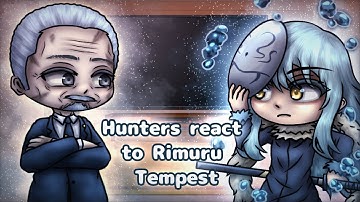 S Rank Hunters React To Rimuru Tempest As New S Rank Hunter // Gacha React
