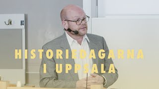 De svenska historiedagarna i Uppsala 2022 – Akademisk frihet och akademisk börda