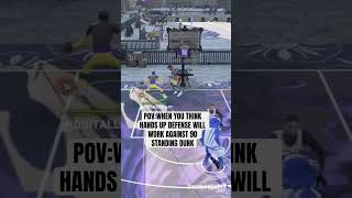 NBA 2K23 -POV:WHEN YOU THINK HANDS UP DEFENSE WILL WORK AGAINST 90 STANDING DUNK shorts