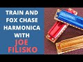 Train and Fox Chase harmonica with Joe Filisko