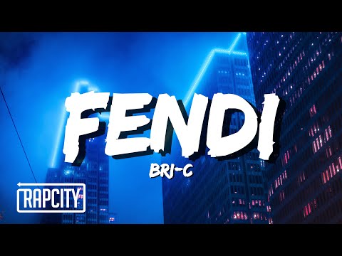 Bri-C - Fendi (Lyrics)
