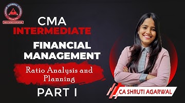 CMA INTERMEDIATE - RATIO ANALYSIS & PLANNING - Part I | CA SHRUTI AGARWAL | AKASH AGARWAL CLASSES