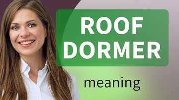 Understanding "Roof Dormer": An Easy Guide