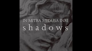 In Mitra Medusa Inri Shadows