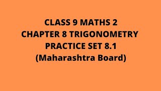 Details Class 9 :Chapter 8 :Trigonometry: Practice Set 8.1 (Maharashtra Board) News