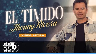 El Tímido, Jhonny Rivera - Video Letra
