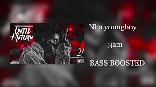 Nba Youngboy - 3am (BASS BOOSTED)