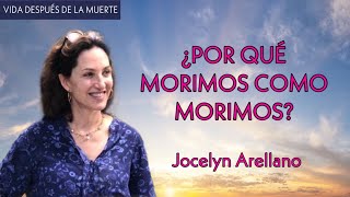 ¿Por qué Morimos Como Morimos?  Jocelyn Arellano