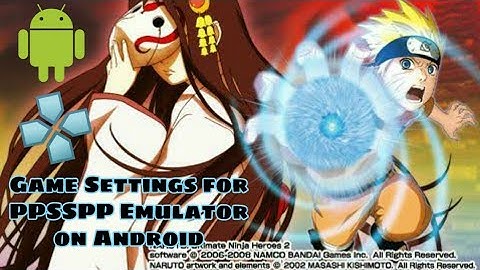 Naruto Ultimate Ninja Heroes 2 - Gameplay and Settings | PPSSPP