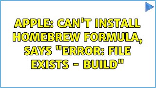 Apple: Can't install homebrew formula, says "Error: File exists - build" (2 Solutions!!)