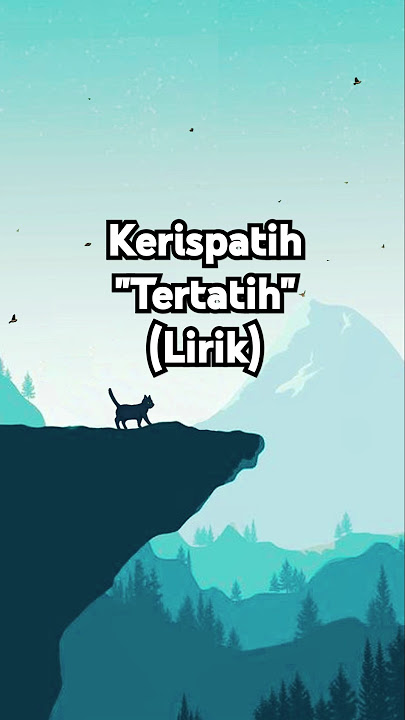 Kerispatih - Tertatih (Lirik)