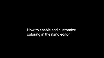 Termux - nano editor customize