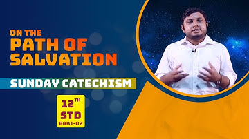 Syro Malabar Catechism | On the Path of salvation | STD-12| Chapter-1 | PART -2 | ShalomTV
