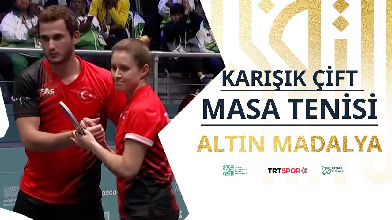 🥇 KARIŞIK MASA TENİSİ TAKIMIMIZDAN ALTIN MADALYA | 6. İslami Dayanışma Oyunları