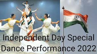 Independent Day Special Dance Performance 2022Amazing Dance Videoindependent Day 2022
