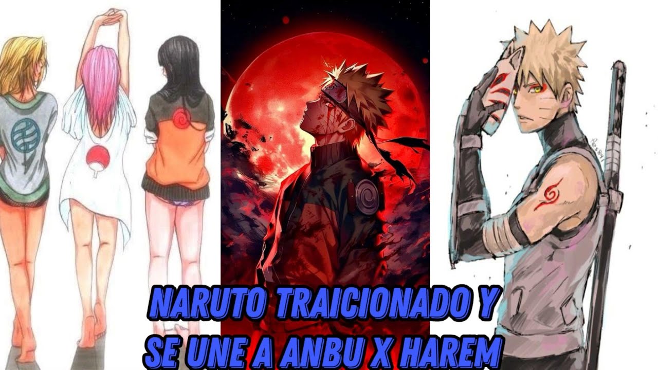 QHPS Naruto es TRAICIONADO Y SE UNA A ANBU X HAREM