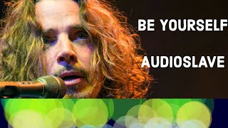 Be Yourself - Audioslave [Piano Cover]