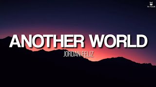 Another World - Jordan Feliz (Lyrics Video)