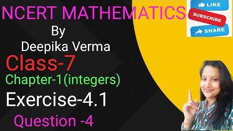 NCERT MATHEMATICS BY DEEPIKA VERMA Class-7 EXERCISE-1.1(INTEGERS) ENGLISH MEDIUM