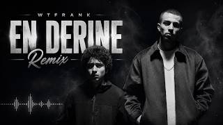 Wtfrank - En Derine (Remix) Ahh Geçmişime Küle Döndüm Resmimize