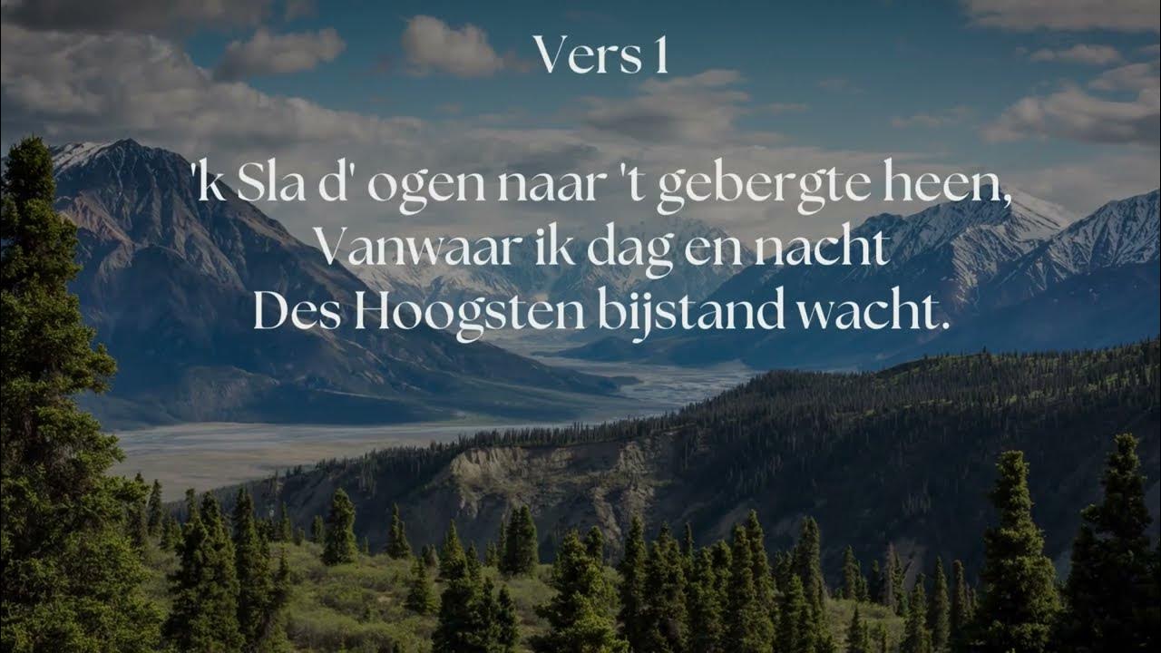 psalm-121-vers-1-en-4-k-sla-d-ogen-naar-t-gebergte-heen-youtube