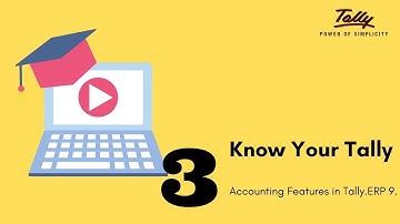 Accounting Features in Tally.Erp 9| Know Your Tally | Chapter 3