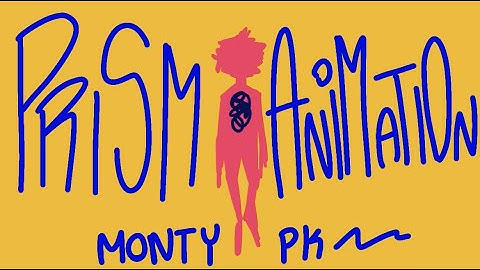prism animation || monty pk