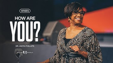 How Are You? - Dr. Anita Phillips