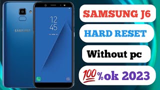 Samsung J6 (J600G) Screen Lock Remove/Hard Reset 2023 || Unlock Pattern/Pin/Password 100% Working