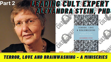 Ep. 235 Terror, Love and Brainwashing Miniseries Part 2 - Talking with Cult Expert Alexandra Stein