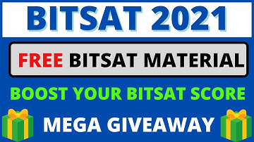 BITSAT 2021 FREE MOCK TESTS, REVISION NOTES, QUESTION BANK | MEGA GIVEAWAY | SCORE 350+ in BITSAT