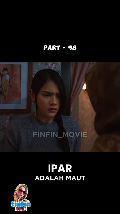 IPAR ADALAH MAUT - PART 98 #FinFin #movie #fyp #film #movieclips #iparadalahmaut