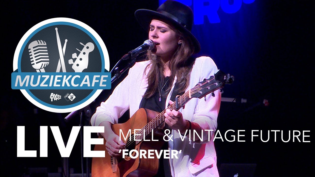 Watch Mell & Vintage Future - 'Forever' live bij Muziekcafé on YouTube Watch Mell & Vintage Future - 'Forever' live bij Muziekcafé on YouTube