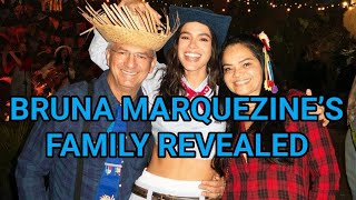 Inside Bruna Marquezine Family: Meet Her Parents & Sibling👨‍👩‍👧‍👦❤️