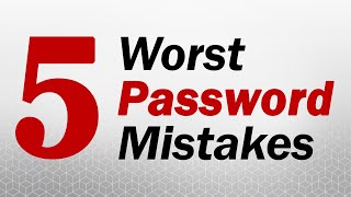 The Five WORST PASSWORD MISTAKES You Need To Avoid | @SolutionsReview Ranks