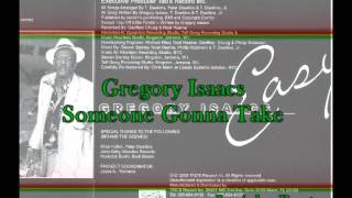 Gregory Isaacs - Someone Gonna Take