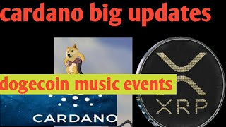 Cardano(ADA) new smart contracts/ xrp coin update / dogecoin big updates..crypto updates
