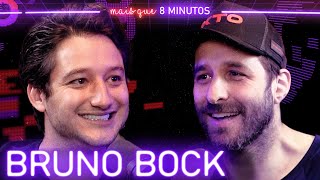 BRUNO BOCK - Mais que 8 Minutos #234