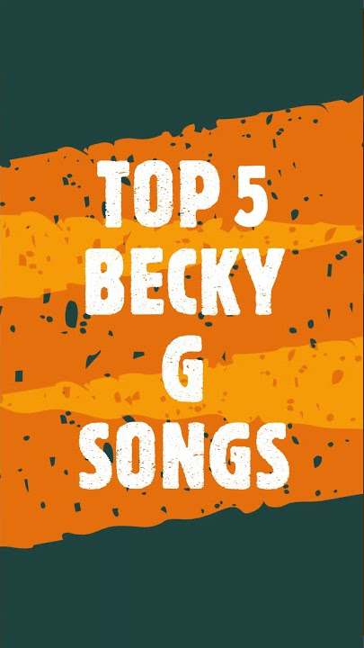 TOP 5 BECKY G SONGS #SHORTS
