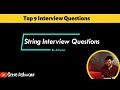 Top 9 String Interview Questions | String Interview Questions | Much Needed String Questions