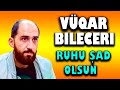 VÜQAR BİLƏCƏRİ SEÇMƏLƏR RUHU ŞAD OLSUN